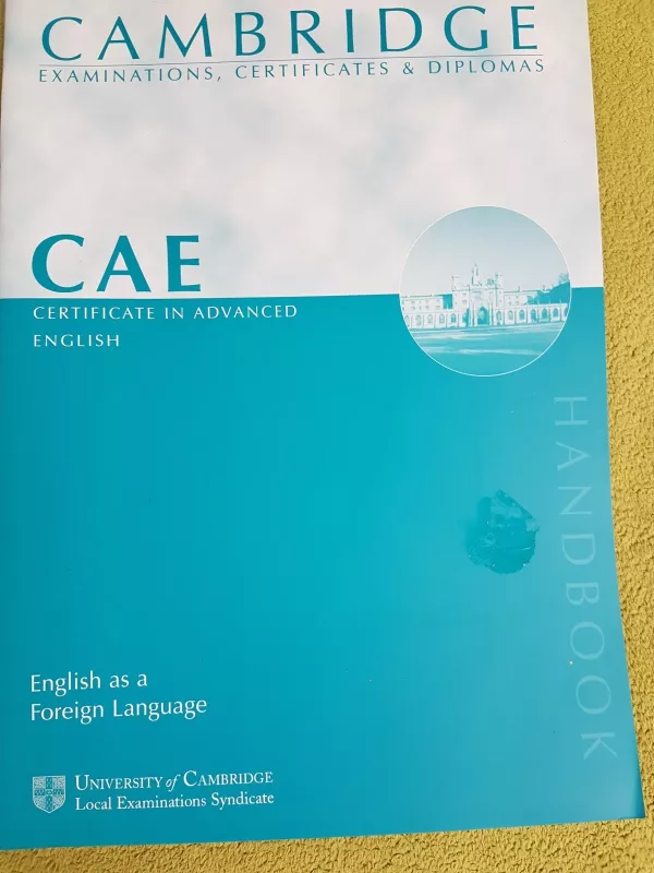 CAE (Certificate in advanced English) Handbook - Autorių Kolektyvas, knyga 3