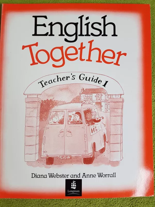 English Together (Teacher's Guide 1) - Anne Worrall Diana Webster, knyga 4