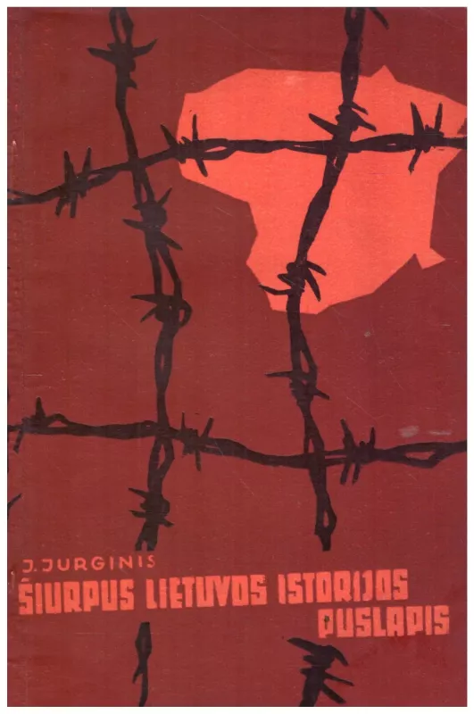 Šiurpus Lietuvos istorijos puslapis - J. Jurginis, knyga