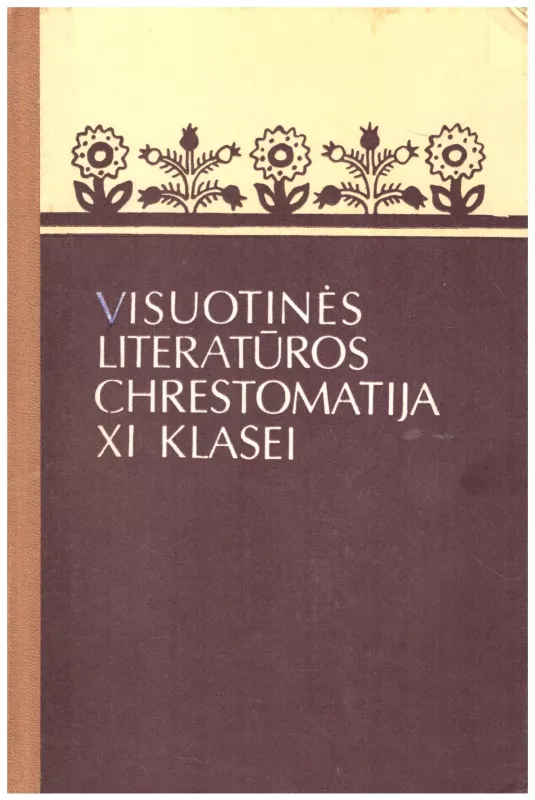 Visuotinės literatūros chrestomatija XI klasei (Rilkė, Kafka "Metamorfozė", Kamiu "Kaligula", Egziuperi "Mažasis princas" ir kt.) - Elena Kuosaitė-Jašinskienė, knyga