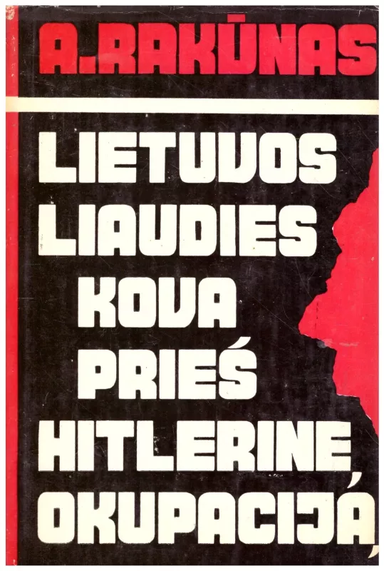Lietuvos liaudies kova pries Hitlerine okupacija - A. Rakūnas, knyga