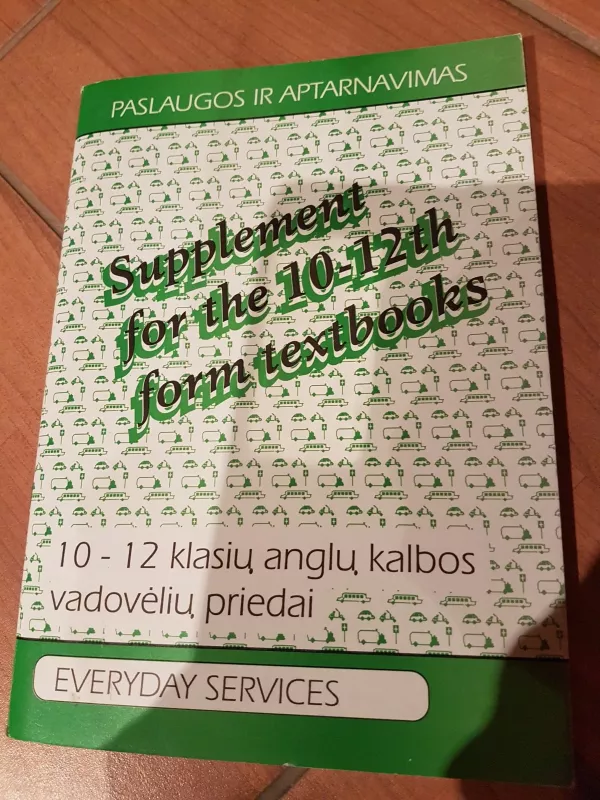 Supplement for the 10-12th form textbooks (Everyday services) - Ona Simaškaitė, knyga 3