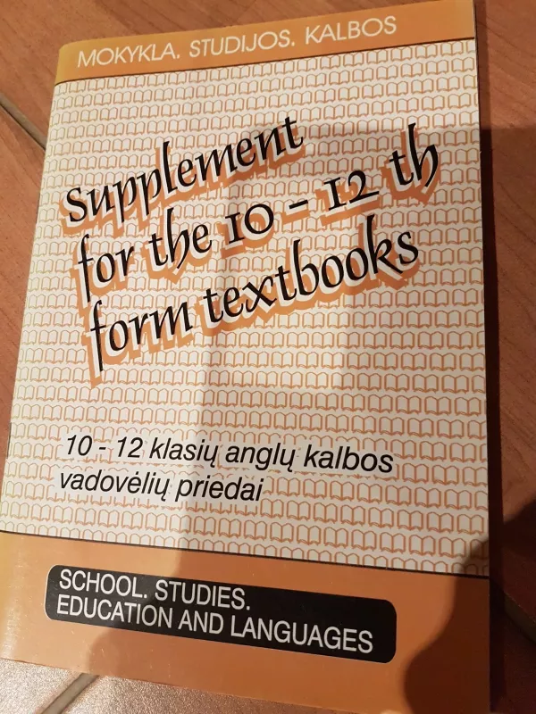 Supplement for the 10-12th form textbooks (School. Studies. Education and languages) - A., D. Vaičiulienė, Bulzgienė, knyga