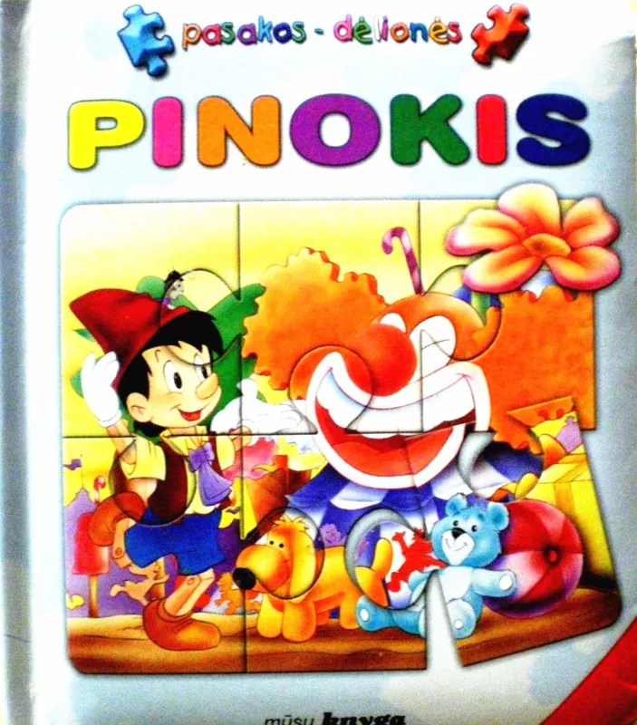 Pasakos-delionės. Pinokis - Autorių Kolektyvas, knyga