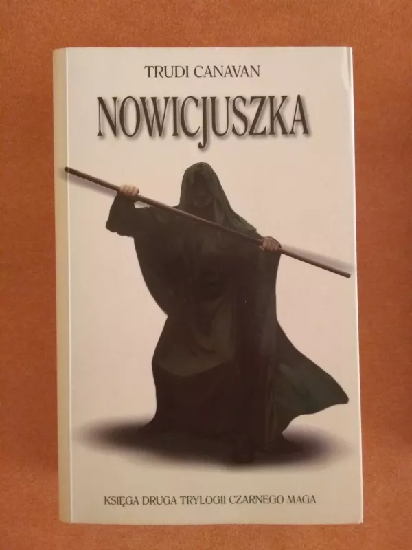 Nowicjuszka - Trudi Canavan, knyga