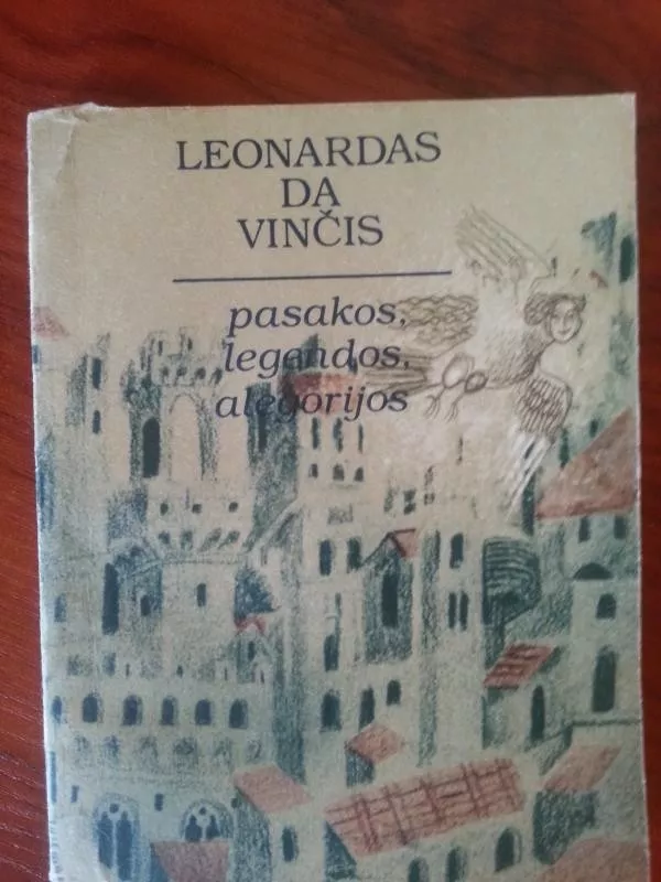 Pasakos, legendos, alegorijos - Leonardas Da Vinčis, knyga