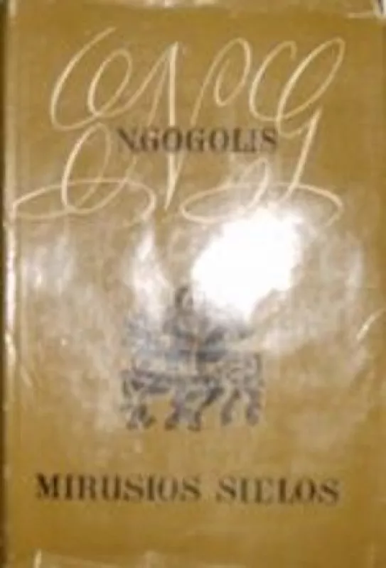 Mirusios sielos - Nikolajus Gogolis, knyga 3