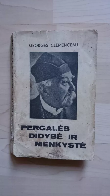 pergalės didybė ir menkystė - Georges Clemenceau, knyga