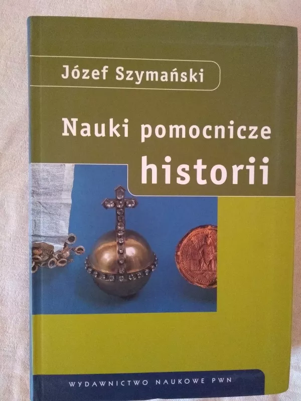 Nauki pomocnicze historii - Jozef Szymansky, knyga