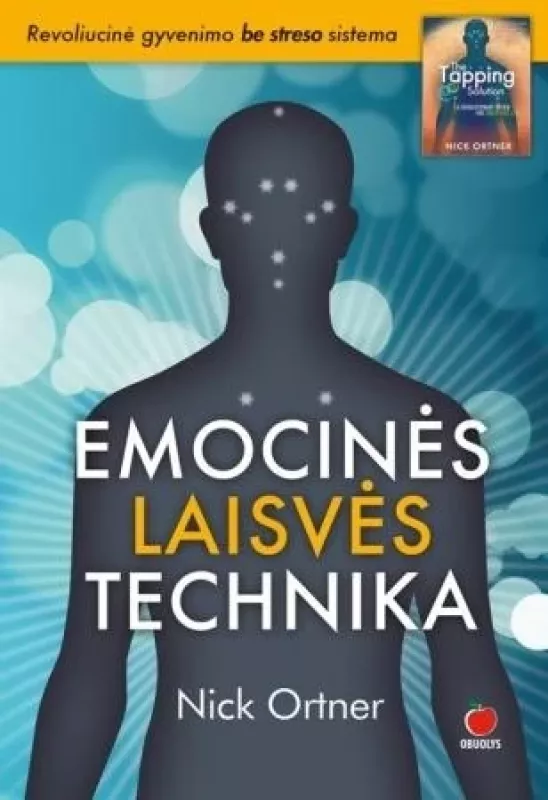Knygos Šeima, sveikata, vaikams Ortner Nick Emocinės laisvės technika - Nick Ortner, knyga