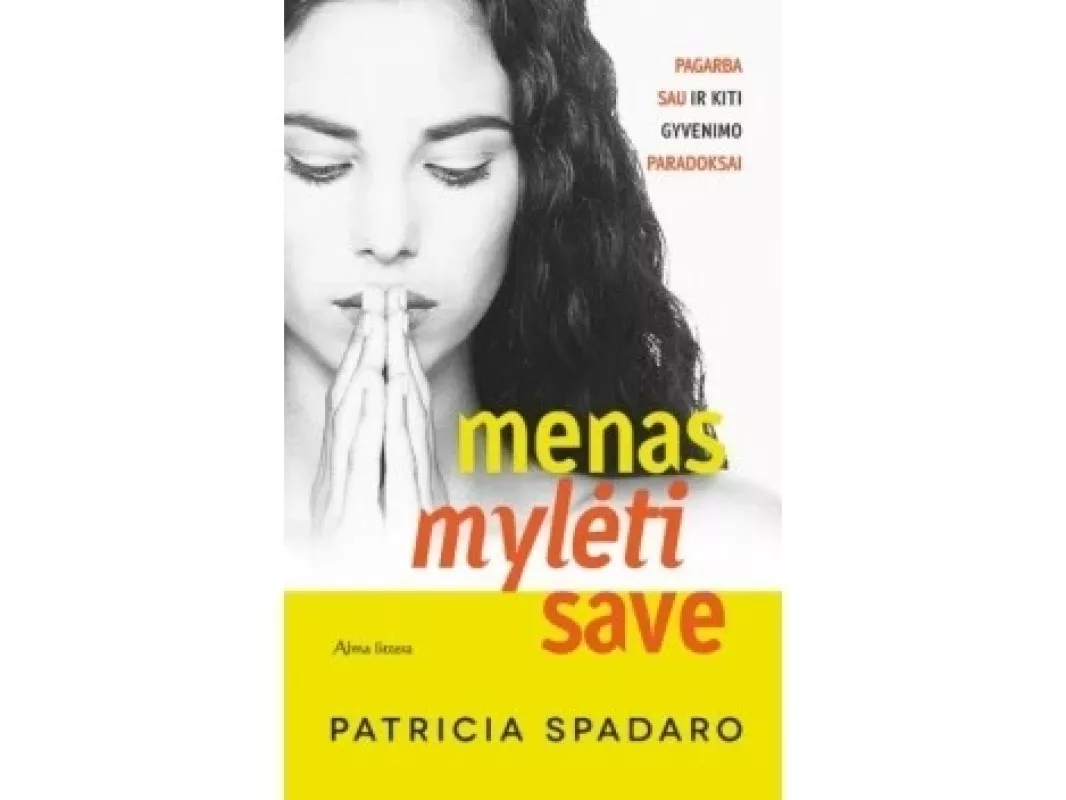 Menas mylė save - Spadaro Patricia, knyga
