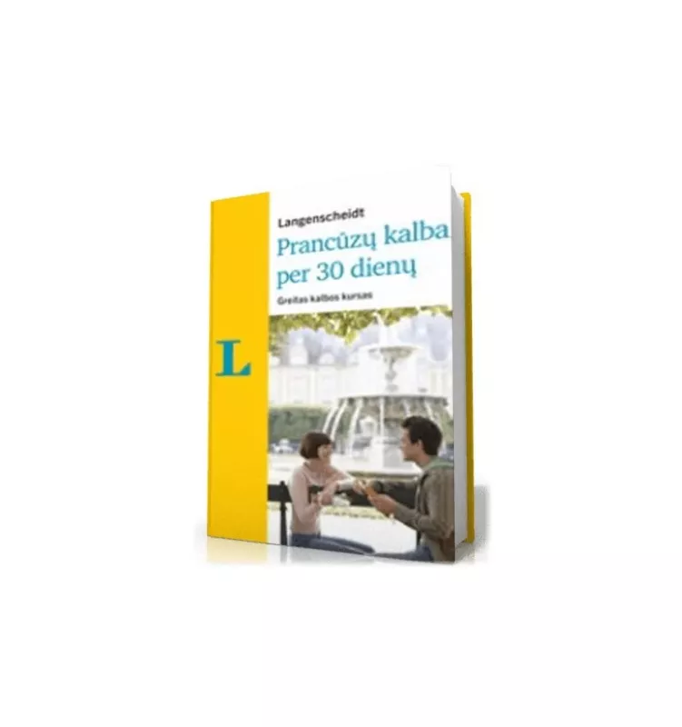Prancūzų kalba per 30 dienų. Greitas kalbos mokymosi kursas + 2 CD - Autorių Kolektyvas, knyga