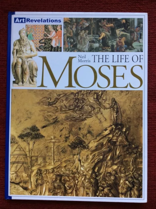 Life of Moses (Art Revelations) - Neil Morris, knyga