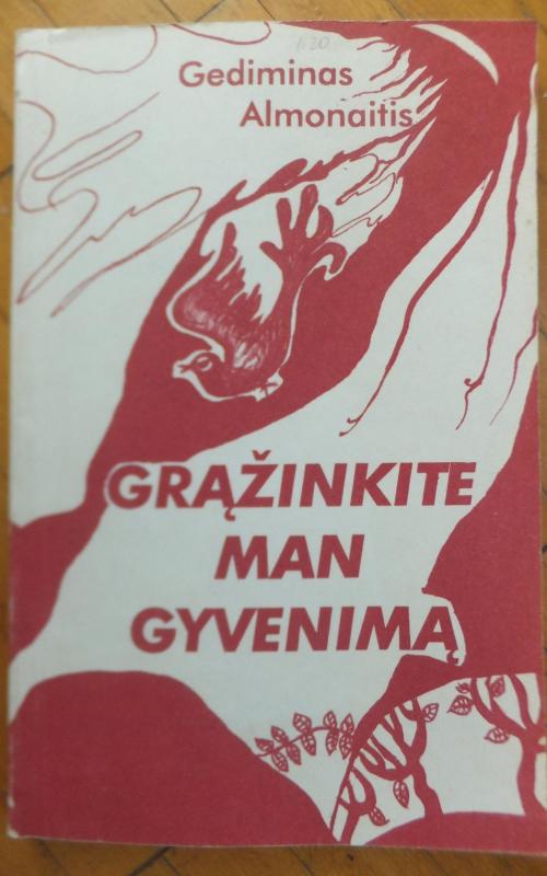 Gražinkite man gyvenimą - Gediminas Almonaitis, knyga 2