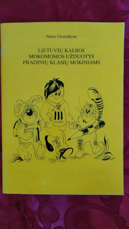 Lietuvių kalbos mokomosios užduotys pradinių klasių mokiniams (III klasė) - Alma Gruzdienė, knyga