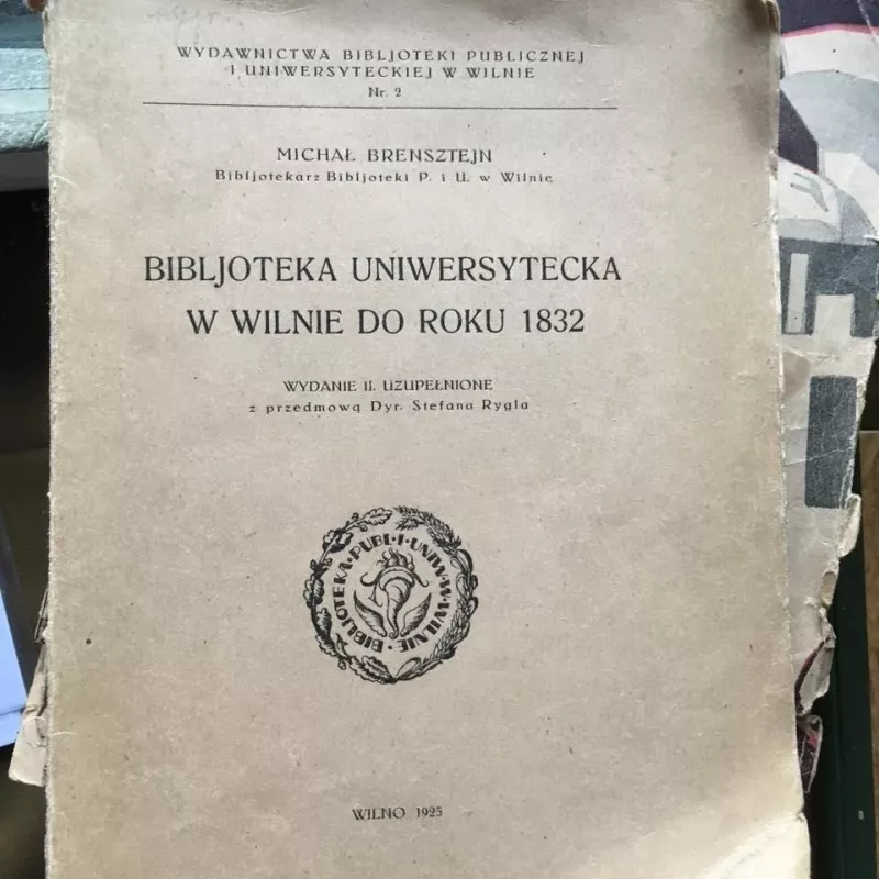 Biblioteka Uniwrsytecka w Wilnie do roku 1832 - Michal Brensztejn, knyga