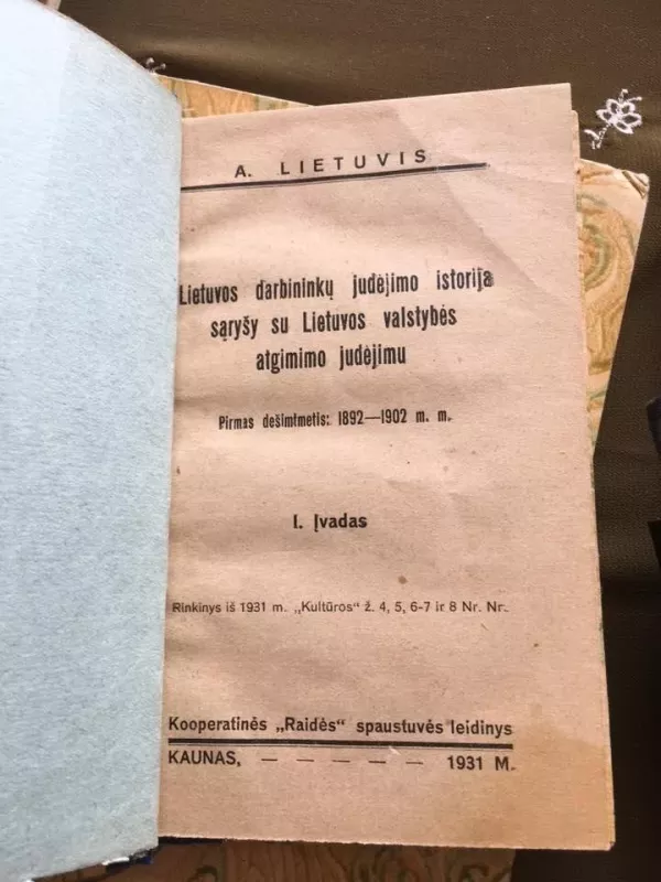 Lietuvos darbininkų judėjimo istorija sąryšy su Lietuvos valstybės atgimimo judėjimu - A. Lietuvis, knyga