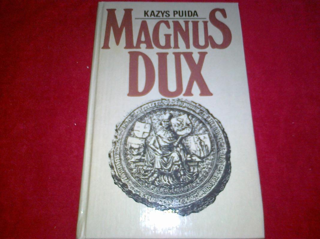 Magnus Dux - Kazys Puida, knyga 3