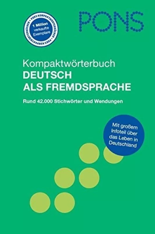PONS Kompaktwörterbuch Deutsch als Fremdsprache. Mit rund 42.000 Stichwörtern und Wendungen - Autorių Kolektyvas, knyga