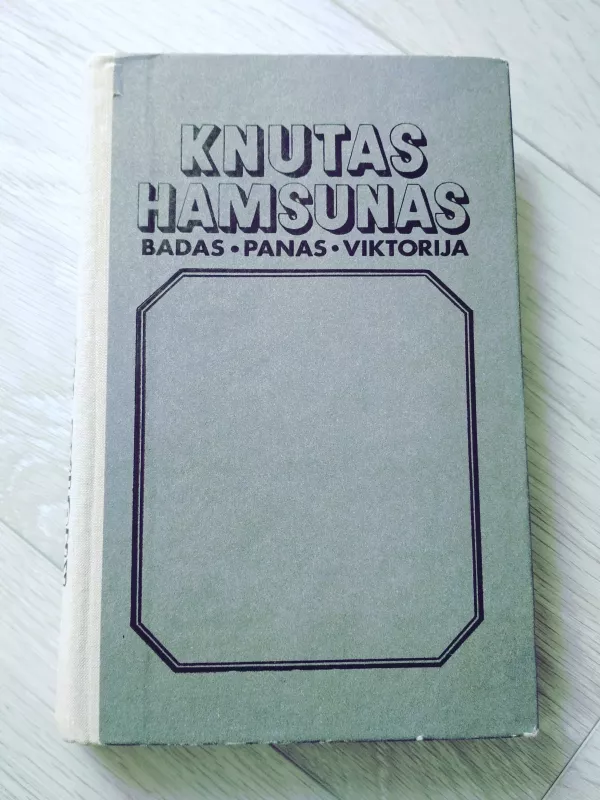 Badas. Panas. Viktorija - Knut Hamsun, knyga