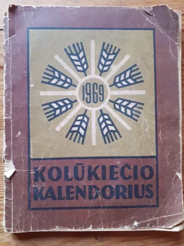 Kolūkiečio kalendorius 1969 - Autorių Kolektyvas, knyga 4