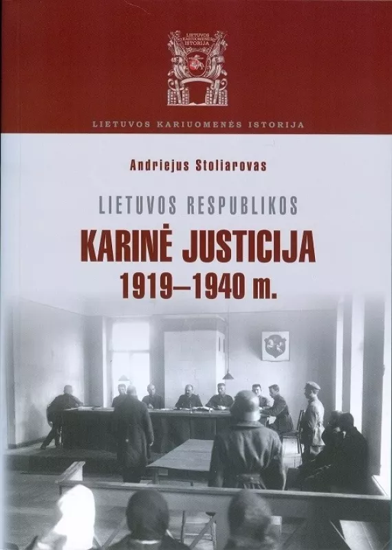 Lietuvos respublikos karinė justicija - V. Stoliarovas, knyga