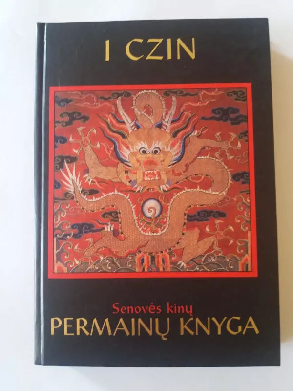 I czin senovės kinų Permainų knyga - Gerda Lukoševičiūtė, knyga