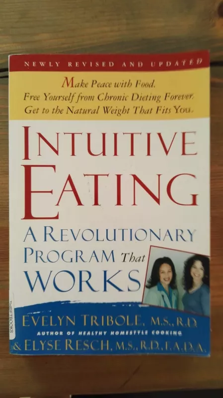 Intuitive Eating. A Revolutionary Program That Works - Evelyn Tribole, Elise  Resch, knyga