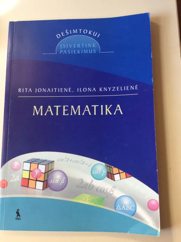 Matematika. Dešimtokui. Įsivertink pasiekimus - Rita Jonaitienė, Ilona  Knyzelienė, Lionė  Čaikauskienė, knyga