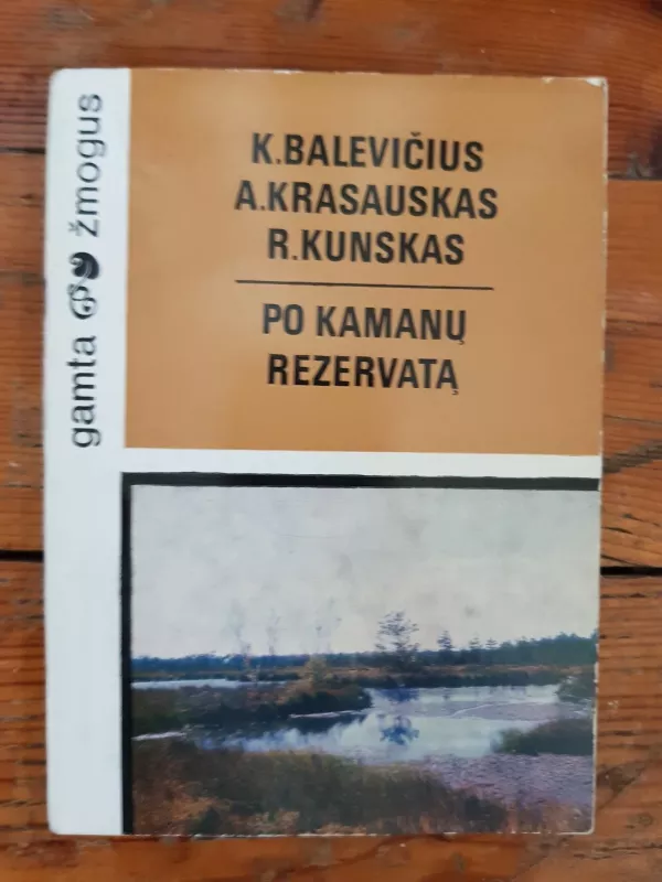 Po Kamanų rezervatą - Autorių Kolektyvas, knyga