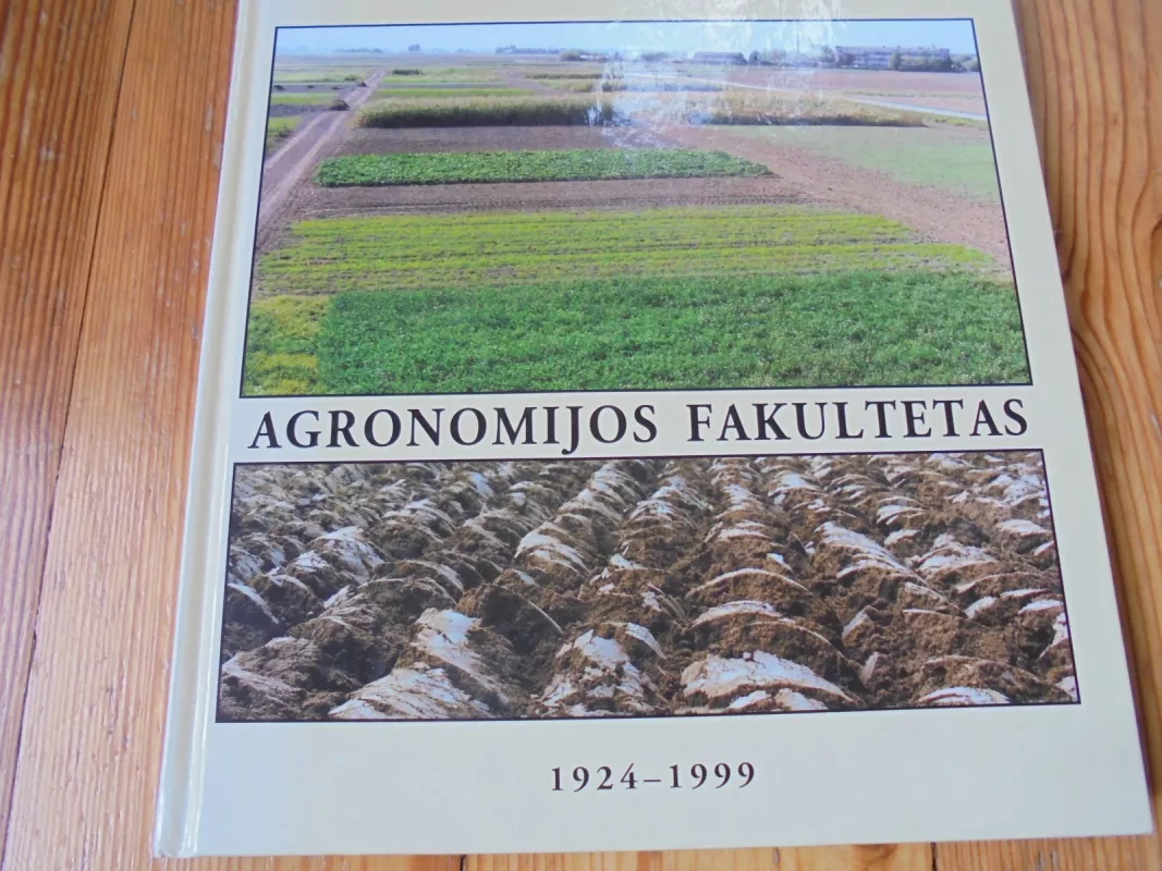 Lietuvos žemės ūkio universitetas Agronomijos fakultetas 1924-1999 - A. Motūzas, ir kiti , knyga
