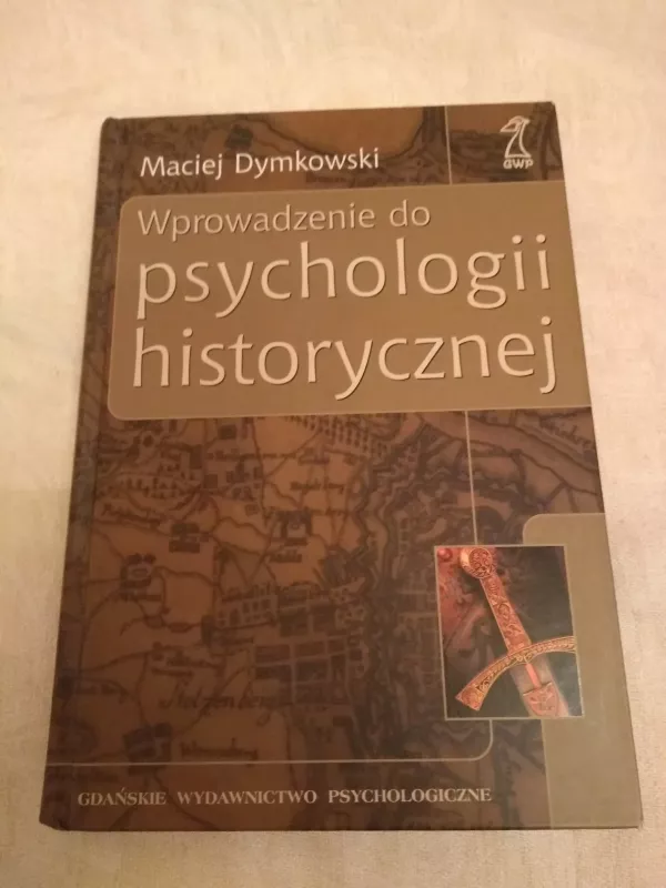 Wprowadzenie do psychologii historycznej - Maciej Dymkowski, knyga