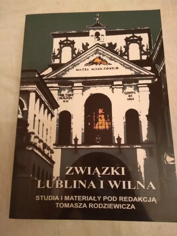 Związki Lublina i Wilna - Autorių Kolektyvas, knyga
