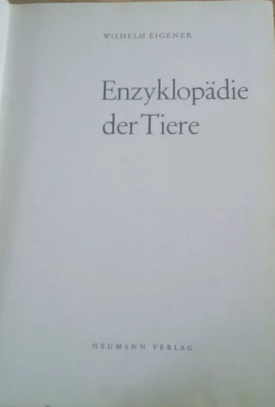 Enzyklopadie der Tier - Wilhelm Eigener, knyga