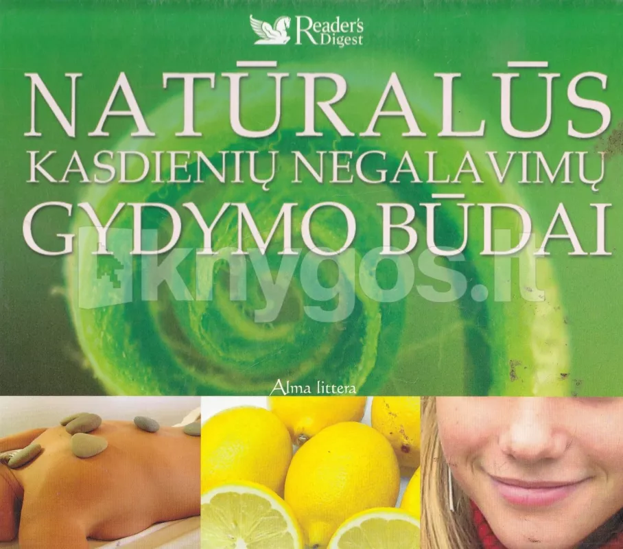 Natūralūs kasdienių negalavimų gydymo būdai - Autorių Kolektyvas, knyga