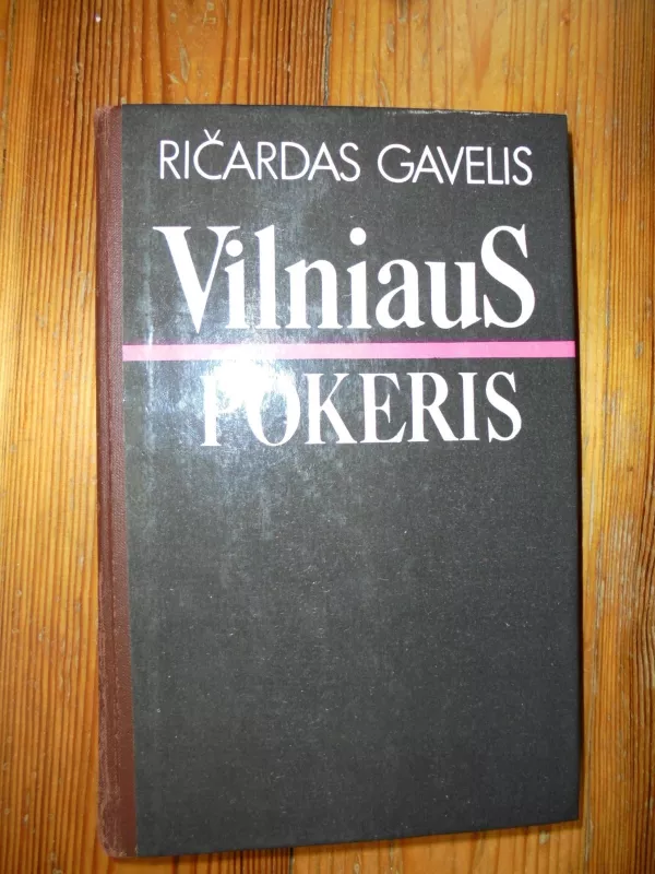 Vilniaus pokeris - Ričardas Gavelis, knyga 2