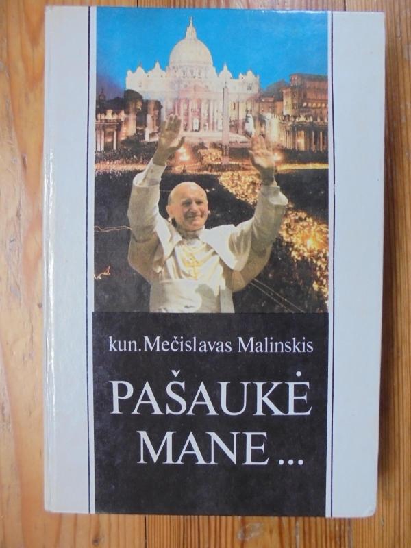 Pašaukė mane... - Mečislavas Malinskis, knyga 3