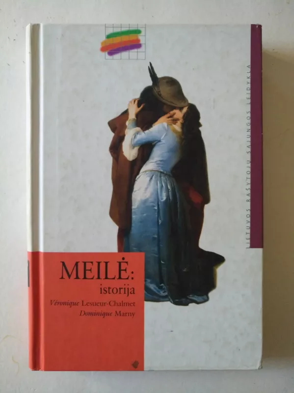 Meilė: istorija - Veronique Lesueur-Chalmet, Dominique  Marny, knyga