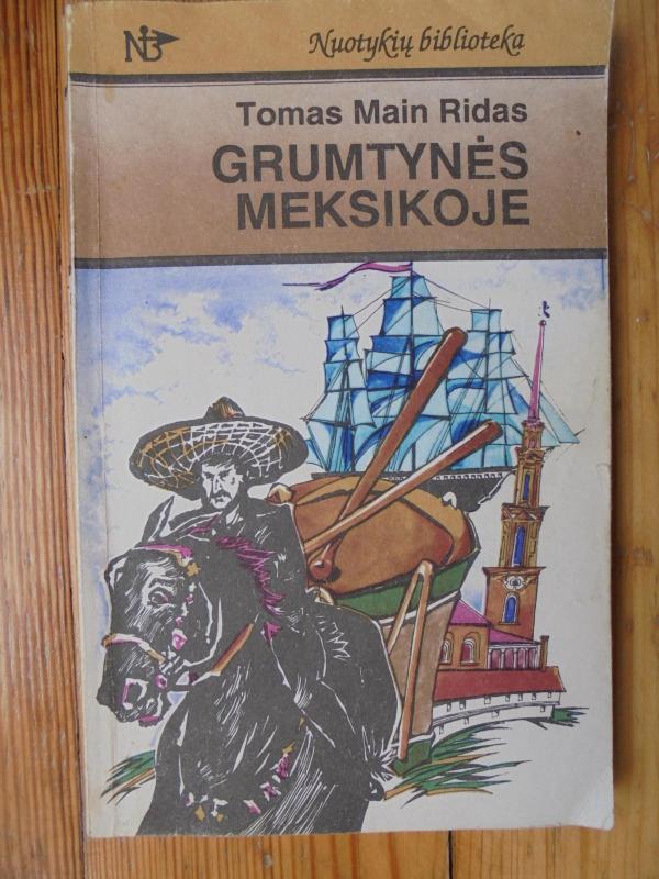Grumtynės Meksikoje - Tomas Main Ridas, knyga 3