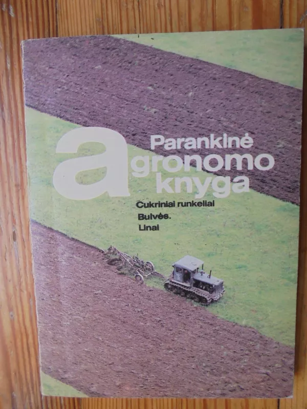 Parankinė agronomo knyga - A. Tindžiulis, knyga 2