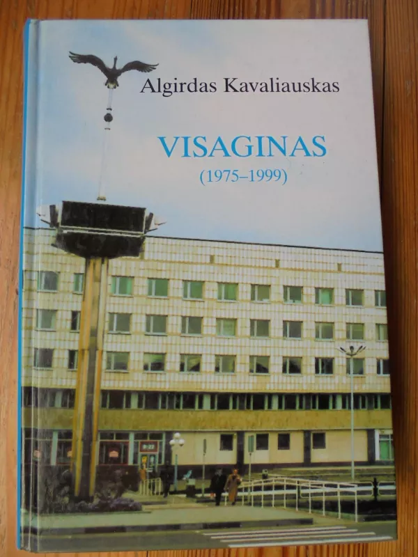 Visaginas (1975-1999) - Algirdas Kavaliauskas, knyga 3