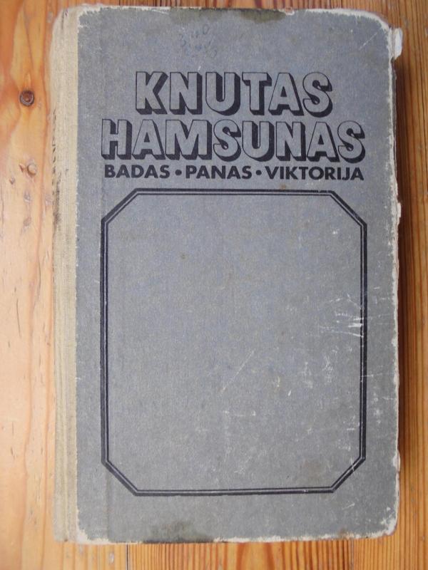 Badas. Panas. Viktorija - Knutas Hamsunas, knyga 3