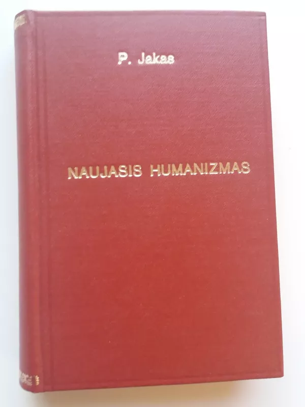 Žmogus tarp žmonių arba naujasis humanizmas - Povilas Jakas, knyga