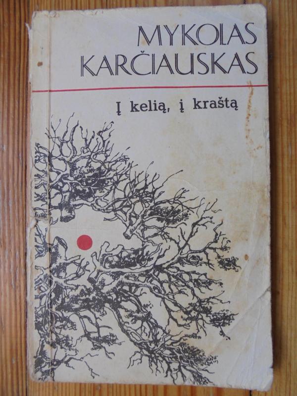 Į kelią, į kraštą - Mykolas Karčiauskas, knyga 3