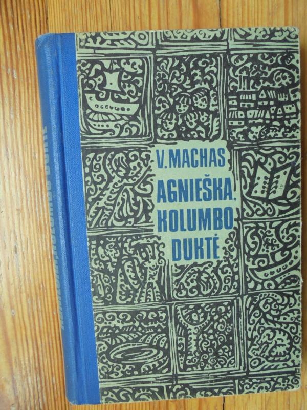 Agnieška, Kolumbo duktė - V. Machas, knyga 2