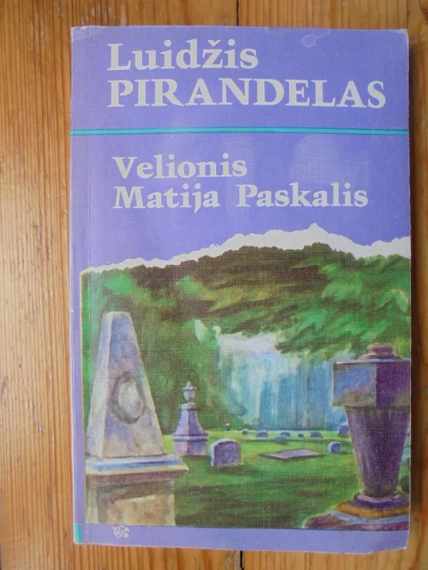 Velionis Matija Paskalis - Luidžis Pirandelas, knyga 3