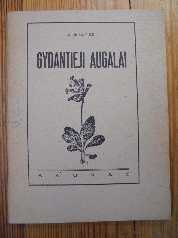 Gydantieji augalai - J. Birzinas, knyga 3