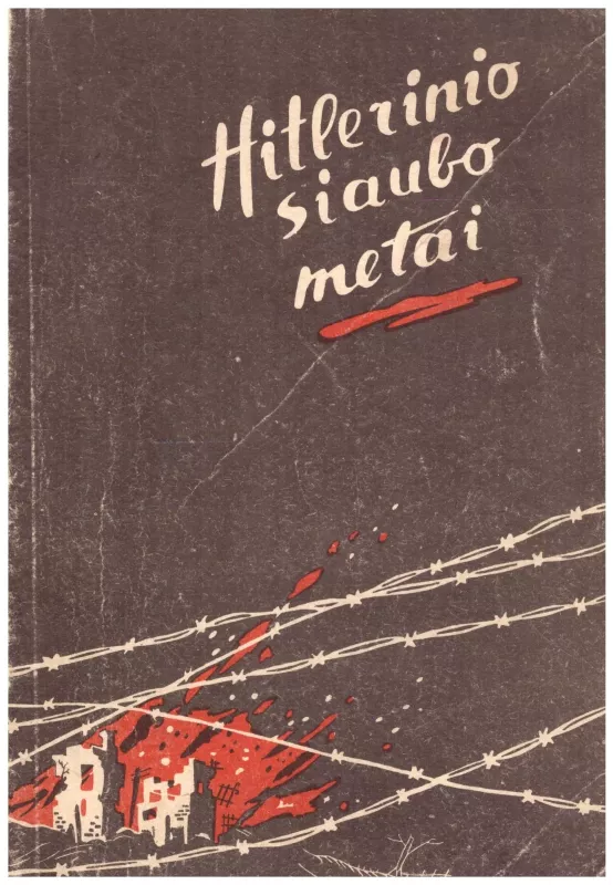 Hitlerinio siaubo metai - Autorių Kolektyvas, knyga
