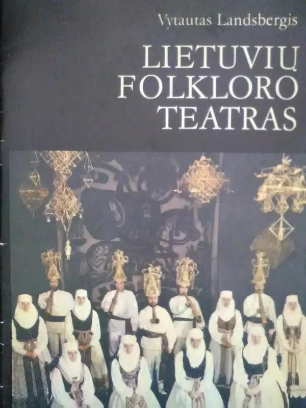 Lietuvos folkloro teatras - Vytautas Landsbergis, knyga