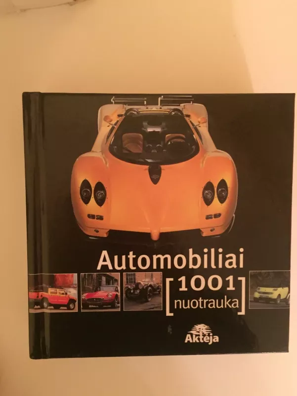 Automobiliai (1001 nuotrauka) - Autorių Kolektyvas, knyga